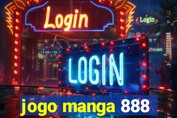 jogo manga 888